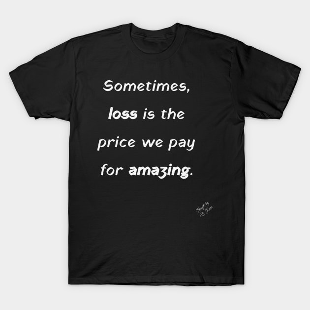 Price We Pay T-Shirt by Thoughts by Ms. Renee